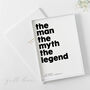 The Man The Myth The Legend Print, thumbnail 3 of 6