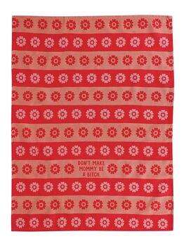 'Don't Make Mommy Be A Bitch' Tea Towel, 3 of 4
