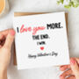 'I Love You More' Valentine Card, thumbnail 1 of 2