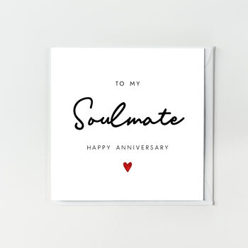 To My Soulmate Anniversary Card, 2 of 2