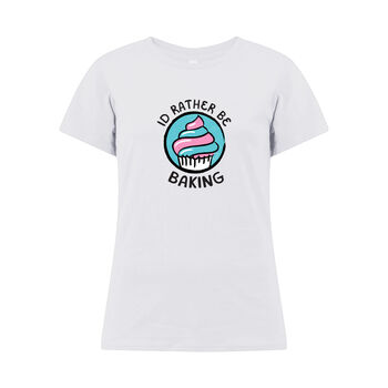 Womens I'd Rather Be Baking Tshirt, 3 of 3