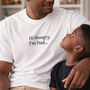 Funny 'Hi Hungry' Dad Cotton T Shirt, thumbnail 1 of 5