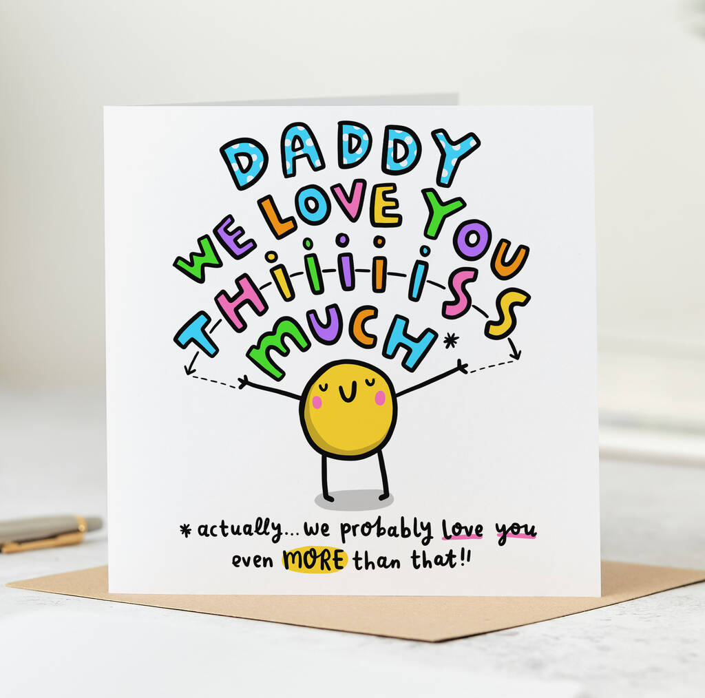 Daddy I Love You This Much Card By Arrow Gift Co