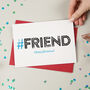 Hashtag Friend Birthday Card, thumbnail 2 of 6