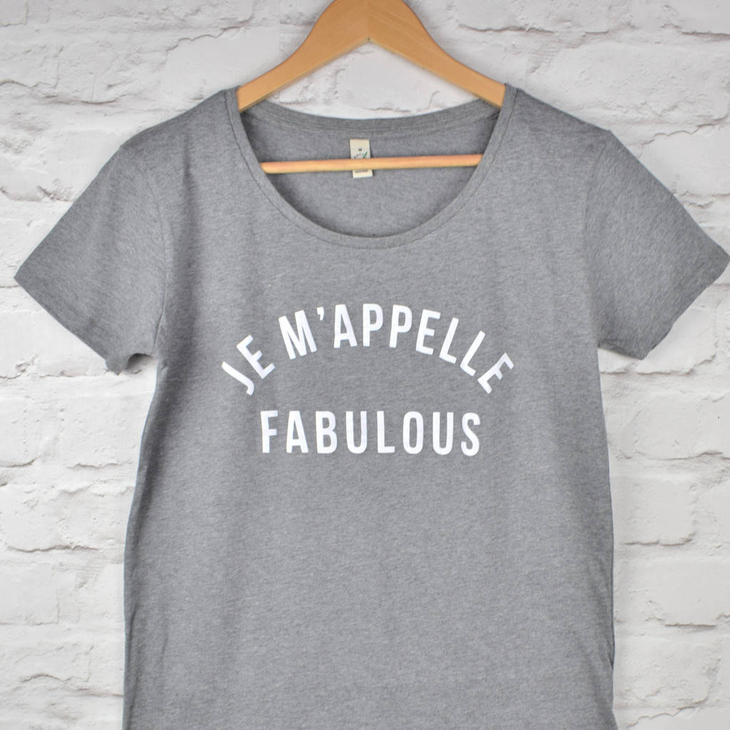 Je M'appelle Fabulous T.Shirt By Rockwell & Wilde | notonthehighstreet.com