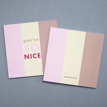 Neopolitan Ice Cream Stripes 'You're So Nice' Card, 2 of 2