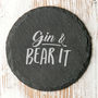 Gin And Bear It Motivational Quotes Slate Coaster, thumbnail 1 of 4