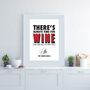 Personalised 'Always Time For Red Wine' Print, thumbnail 3 of 5