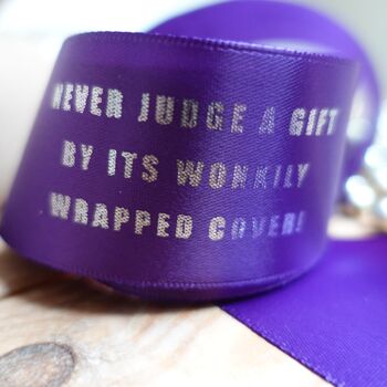 'Never Judge A Gift By It's Wonky Cover!' Ribbon, 2 of 2