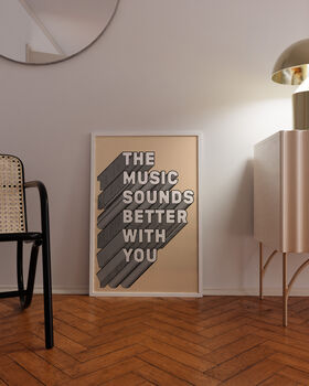 Music Sounds Better With You Print | Music Poster | Wall Art | A5 A4 A3 | Bold | Typographic | Lyrics | Quote | Print | House Music, 3 of 6