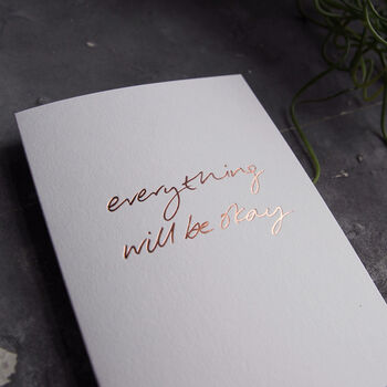 Everything Will Be Okay Luxury Foil Card, 4 of 4