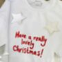 Embroidered 'Have A Really Lovely Christmas' Jumper, thumbnail 5 of 7