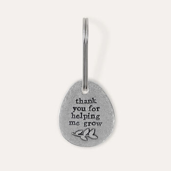 'Thank You For Helping Me/Us Grow' Keyring, 3 of 7