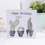 'Happy Birthday' Cacti Print Birthday Card, thumbnail 1 of 4
