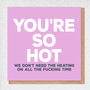 You're So Hot Very Sweary Card, thumbnail 1 of 2
