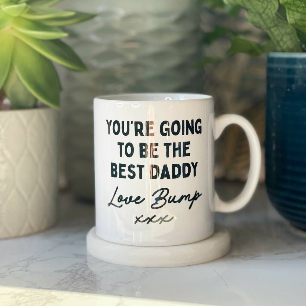 You're Going To Be The Best Daddy Mug, 1 of 2