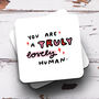 Personalised Mug 'Truly Lovely Human', thumbnail 3 of 3