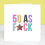 50 As F 50th Birthday Card, thumbnail 1 of 3