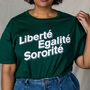 Liberté, Egalité, Sororité Organic Cotton Green T Shirt, thumbnail 4 of 6