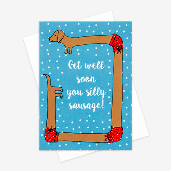 'Get Well Soon You Silly Sausage' Greetings Card, 2 of 2