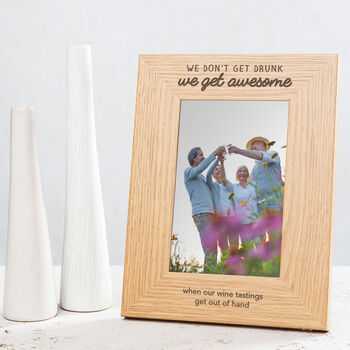 'We Don't Get Drunk We Get Awesome' Photo Frame, 4 of 6