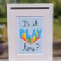 Is It Play Time? Children's Art Print Unframed, thumbnail 4 of 4