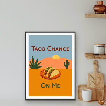 Taco Chance On Me Mexican Food Inspired Wall Art, 2 of 3