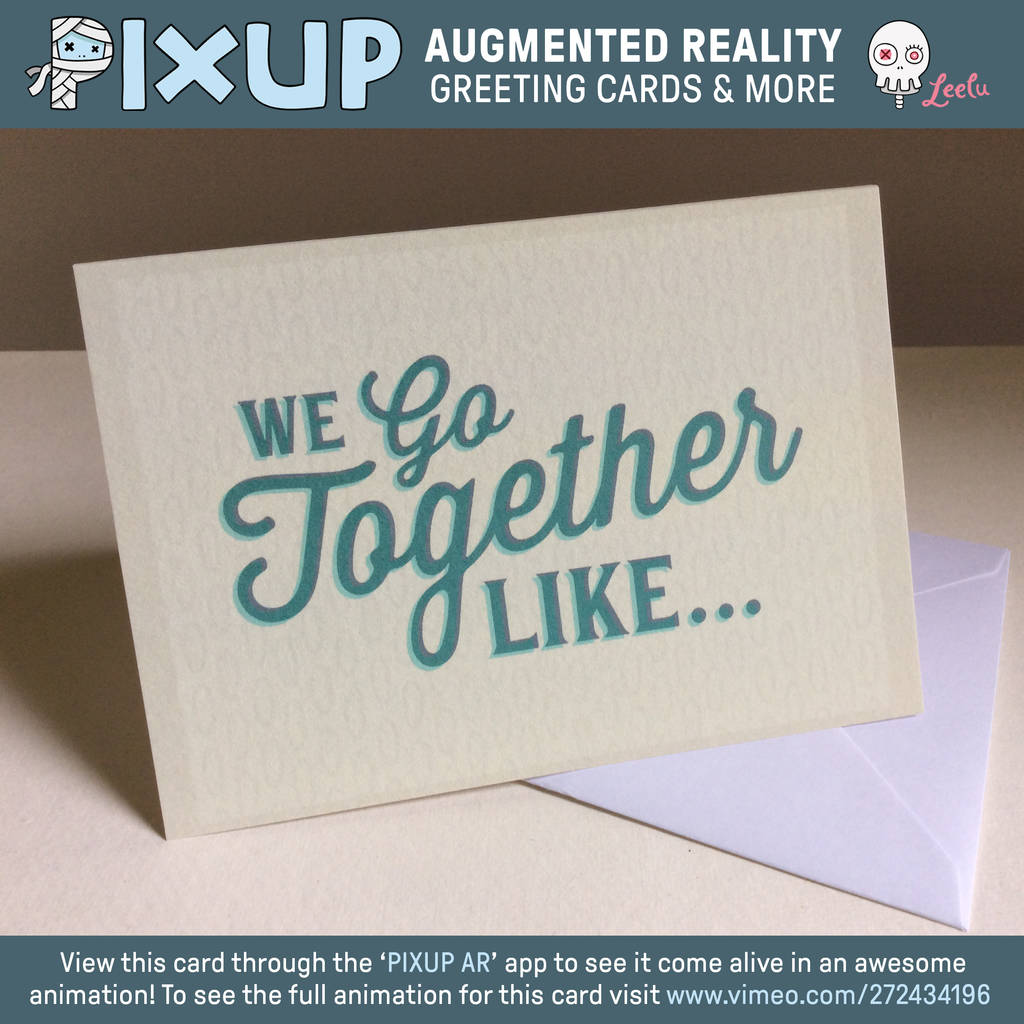 'We Go Together' Augmented Reality Greeting Card, 1 of 5