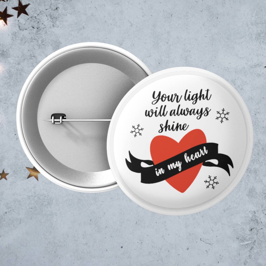 Christmas Badge Your Light Will Always Shine By Bennies