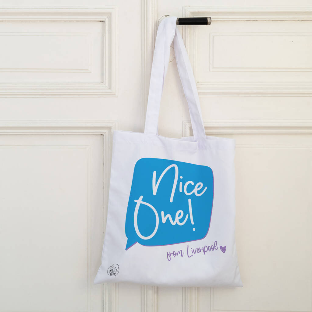 Liverpool Slang Tote Bag, Nice One, Scouse Dialect, 1 of 4