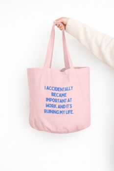 I Accidentally Became Important | Tote Bag, 4 of 11