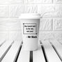 Personalised Words Of Wisdom Teacher's Travel Mug, thumbnail 4 of 7