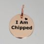 I Am Chipped Pet ID Tag, thumbnail 1 of 5