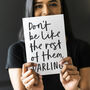 Don't Be Like The Rest Of Them, Darling Wall Art Print, thumbnail 2 of 4