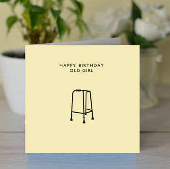 'happy Birthday Old Girl' Card By Loveday Designs | notonthehighstreet.com