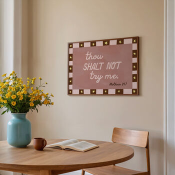 Thou Shalt Not Try Me Print For Mum, 12 of 12