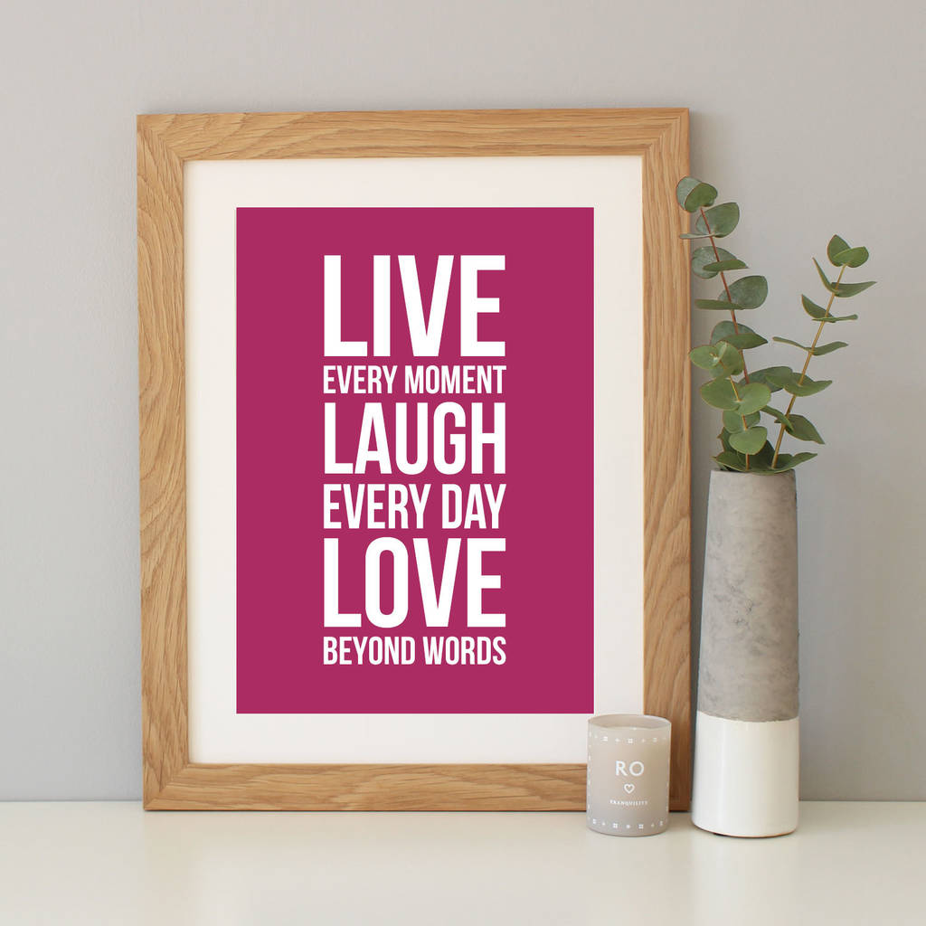 'live, Laugh, Love' Quote Print By Hope And Love | notonthehighstreet.com