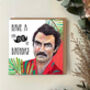 Tom Selleck Inspired Birthday Card – Fan‑Tache‑Tic Moustache Pun, thumbnail 3 of 4