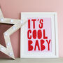 'It's Cool Baby' Typography Art Print, thumbnail 2 of 3