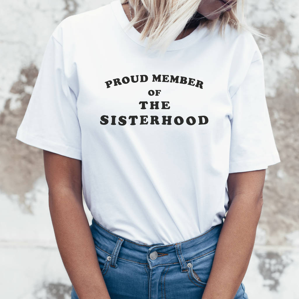 proud member of the sisterhood women's t shirt by so close ...