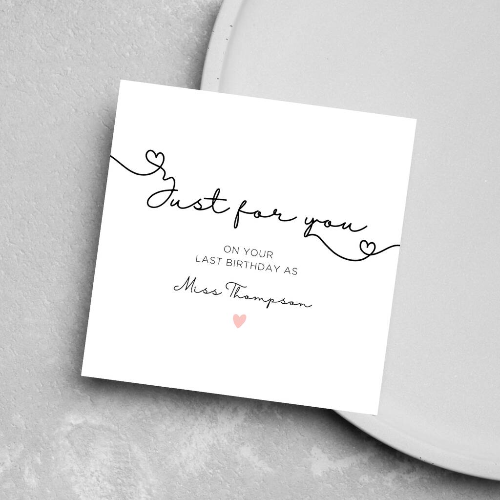 Last Birthday As A Miss Birthday Card For Her, Card For Fiancée