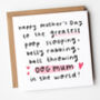'Greatest Dog Mum In The World' Mother's Day Card, thumbnail 1 of 1