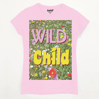 Wild Child Women's Slogan T Shirt, 9 of 9