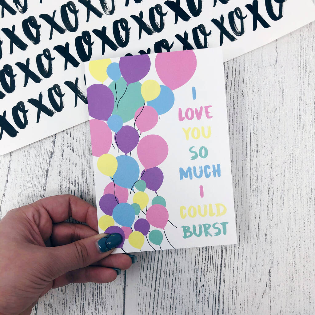 I Love You So Much I Could Burst Card By Xoxo Designs By Ruth 0027