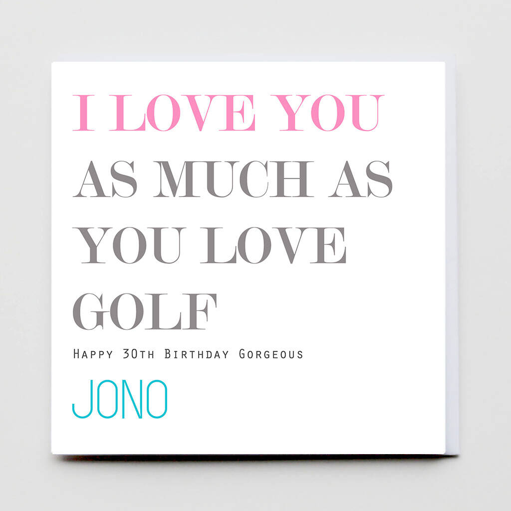 I Love You As Much As You Love Golf Card, 1 of 3