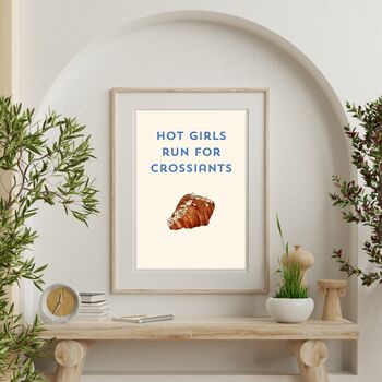 A4 Typography Print Hot Girls Run For Croissants, 3 of 5