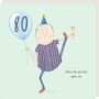 Birthday Card For 80th Birthday | Boy 80 Still Got It, thumbnail 1 of 2