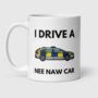 I Drive A Nee Naw Car Police Officer Mug | Personalised Name Gift For Police | Funny Police Present | Available In 11oz And 15oz, thumbnail 2 of 4
