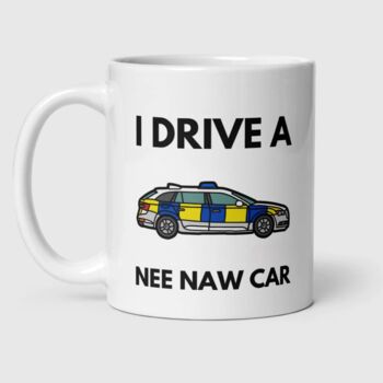 I Drive A Nee Naw Car Police Officer Mug | Personalised Name Gift For Police | Funny Police Present | Available In 11oz And 15oz, 2 of 4