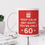 Personalised Mug 'Keep Calm 60th Birthday', thumbnail 3 of 6